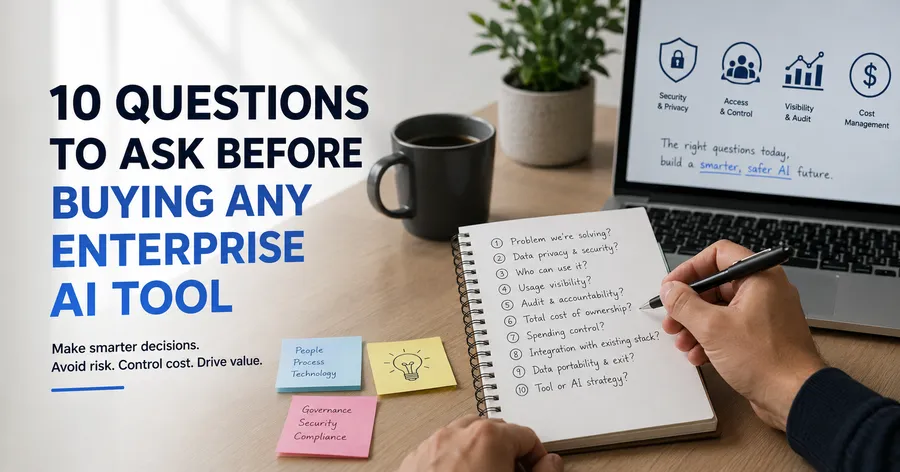 10 Questions to Ask Before Buying Any Enterprise AI Tool
